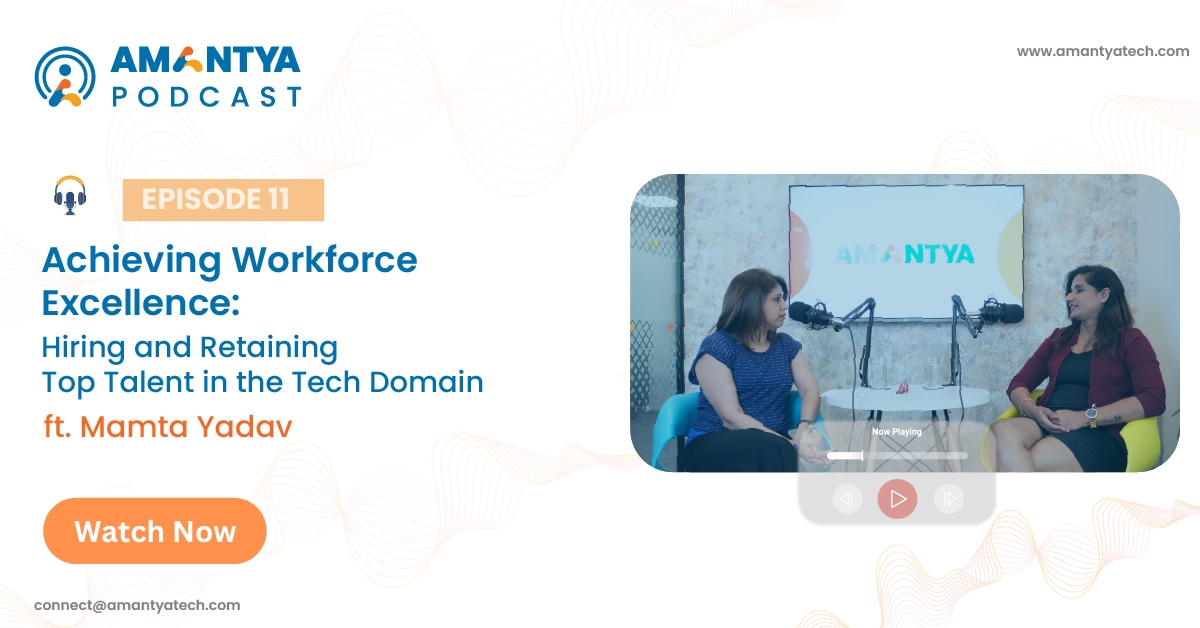  Episode-11: Hiring and Retaining Top Talent in the Tech Domain with Mamta Yadav